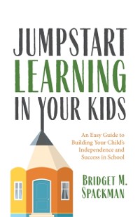 Cover Jumpstart Learning in Your Kids