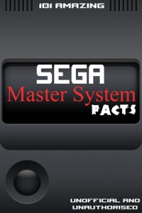 Cover 101 Amazing Sega Master System Facts