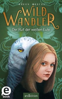 Cover Wildwandler: Wildwandler - Der Ruf der weien Eule