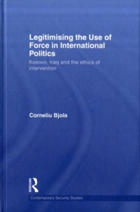 Cover Legitimising the Use of Force in International Politics