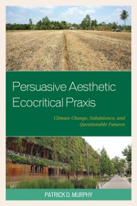 Cover Persuasive Aesthetic Ecocritical Praxis