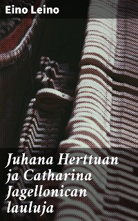 Cover Juhana Herttuan ja Catharina Jagellonican lauluja