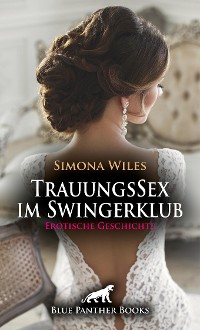 Cover TrauungsSex im Swingerklub | Erotische Geschichte