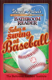 Cover Uncle John's Bathroom Reader Takes a Swing at Baseball