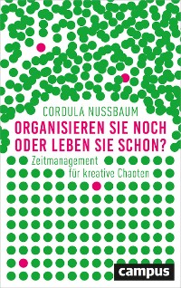 Cover Organisieren Sie noch oder leben Sie schon?