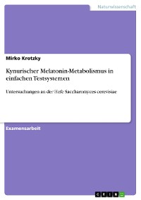 Cover Kynurischer Melatonin-Metabolismus in einfachen Testsystemen