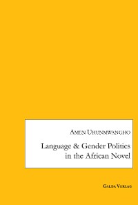 Cover Language and Gender - Politics in the African Novel