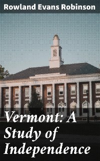 Cover Vermont: A Study of Independence