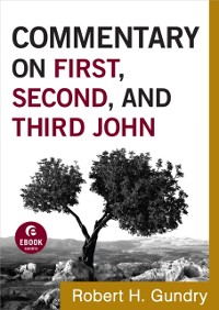 Cover Commentary on First, Second, and Third John (Commentary on the New Testament Book #18)