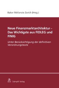 Cover Neue Finanzmarktarchitektur - Das Wichtigste aus FIDLEG und FINIG