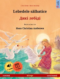 Cover Lebedele sălbatice – Дикі лебіді (română – ucraineană)