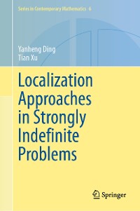 Cover Localization Approaches in Strongly Indefinite Problems