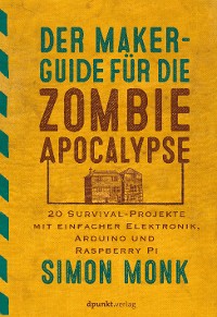 Cover Der Maker-Guide für die Zombie-Apokalypse