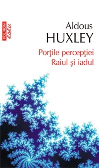 Cover Portile perceptiei. Raiul si iadul