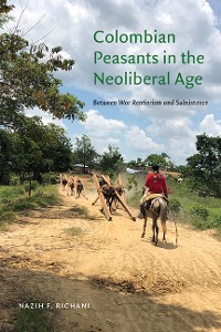 Cover Colombian Peasants in the Neoliberal Age