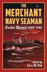 Cover Merchant Navy Seaman Pocket Manual 1939-1945
