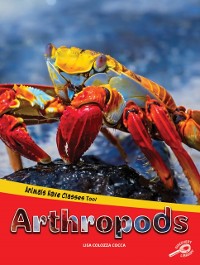 Cover Animals Have Classes Too! Arthropods