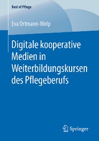 Cover Digitale kooperative Medien in Weiterbildungskursen des Pflegeberufs