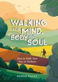 Cover Walking for Mind, Body and Soul