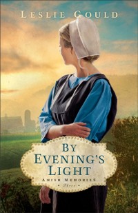 Cover By Evening's Light (Amish Memories Book #3)