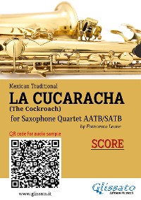 Cover Saxophone Quartet score of "La Cucaracha"