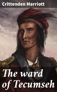 Cover The ward of Tecumseh