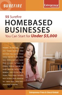 Cover 55 Surefire Homebased Businesses You Can Start for Under $5000