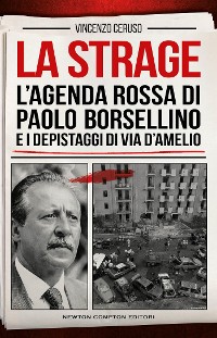 Cover La strage. L'agenda rossa di Paolo Borsellino e i depistaggi di via D'Amelio
