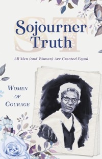 Cover Women of Courage: Sojourner Truth