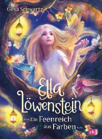 Cover Ella Löwenstein – Ein Feenreich aus Farben