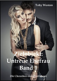 Cover Zielobjekt: Untreue Ehefrau, Band 1