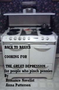 Cover Back to Basics Cooking for the Great Depression