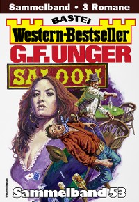Cover G. F. Unger Western-Bestseller Sammelband 53