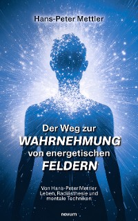 Cover Der Weg zur Wahrnehmung von energetischen Feldern