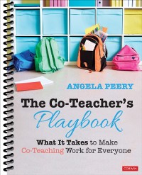 Cover The Co-Teacher's Playbook : What It Takes to Make Co-Teaching Work for Everyone