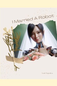 Cover I Married A Robot