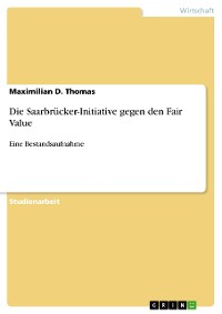 Cover Die Saarbrücker-Initiative gegen den Fair Value