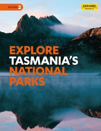 Cover Explore Tasmania's National Parks
