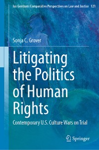 Cover Litigating the Politics of Human Rights