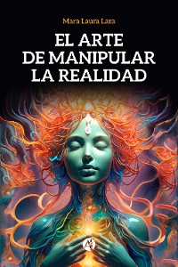 Cover El arte de manipular la realidad