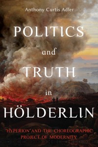 Cover Politics and Truth in Holderlin