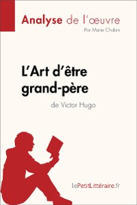 Cover L'Art d'être grand-père de Victor Hugo (Analyse de l'oeuvre)