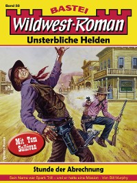 Cover Wildwest-Roman – Unsterbliche Helden 55