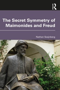 Cover The Secret Symmetry of Maimonides and Freud