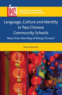 Cover Language, Culture and Identity in Two Chinese Community Schools