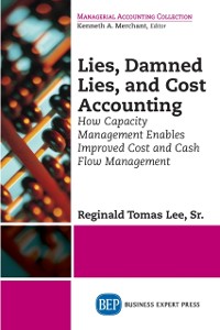 Cover Lies, Damned Lies, and Cost Accounting