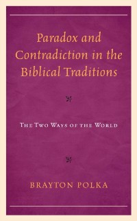 Cover Paradox and Contradiction in the Biblical Traditions