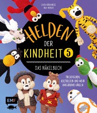 Cover Helden der Kindheit – Das Häkelbuch – Band 5