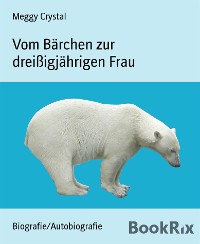 Cover Vom Bärchen zur dreißigjährigen Frau