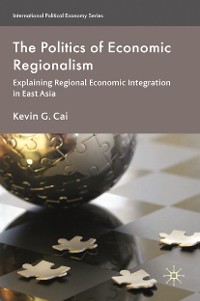 Cover The Politics of Economic Regionalism